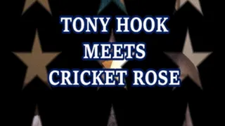 Tony Hook Meets Cricket Rose