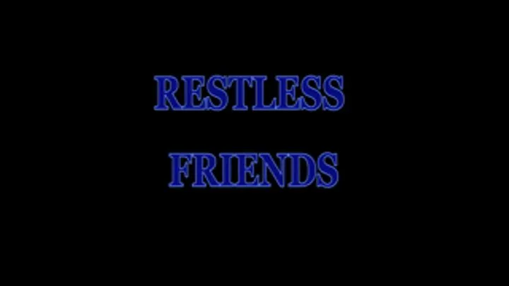 Restless Friends