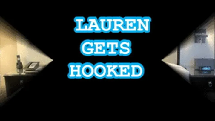 Lauren Gets Hooked