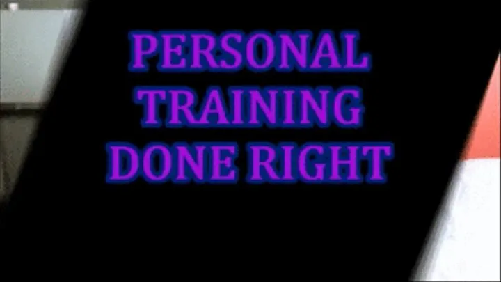 Personal Training Done Right