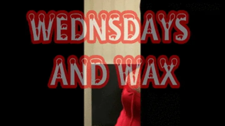 Wednesdays And Wax