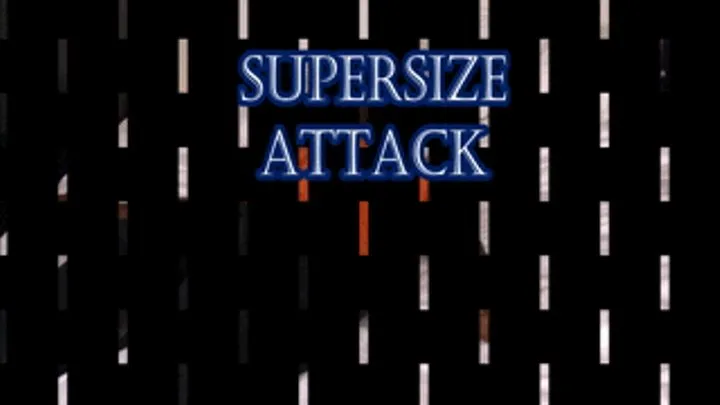 Supersize Attack