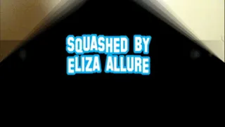 Squashed By Eliza Allure