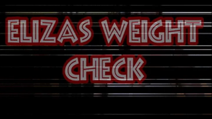 Elizas Weight Check