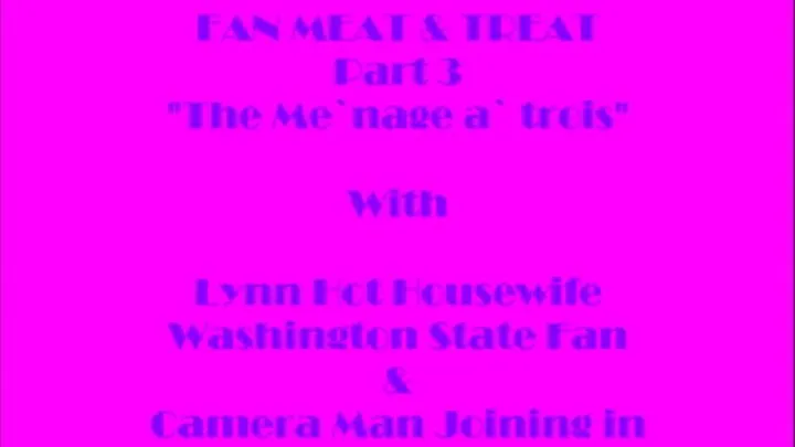 FAN MEAT & TREAT W/ A TWIST