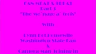 FAN MEAT & TREAT W/ A TWIST