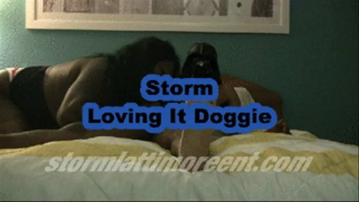 STORM LOVING IT DOGGIE STYLE # 59