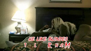 STORMLATTIMORE...HE LIKE BLONDES.