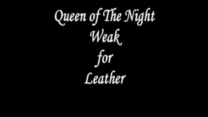 Weak for Leather Video