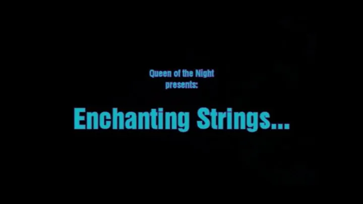 Enchanted Strings