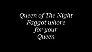 Faggot Whore for your Queen Video
