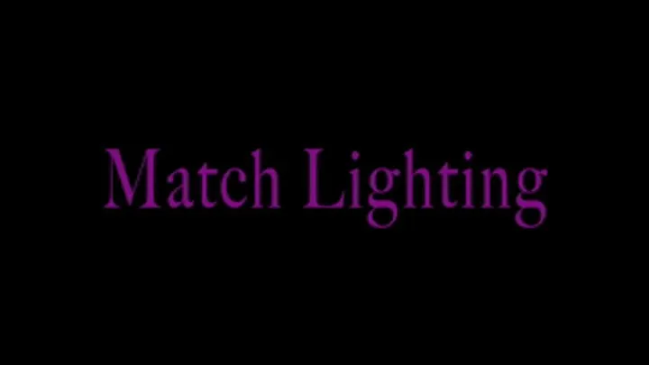 Match lighting