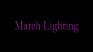 Match lighting