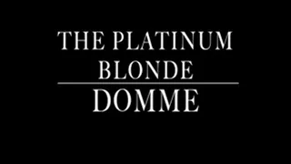 Platinum Blonde Domme