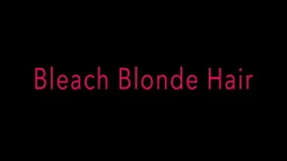 Bleach blonde hair humiliation