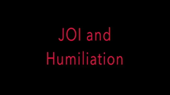 JOI, humiliation, CEI