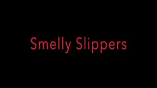 Smelly slippers