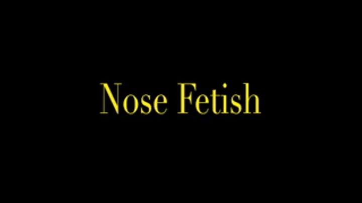 Nose fetish