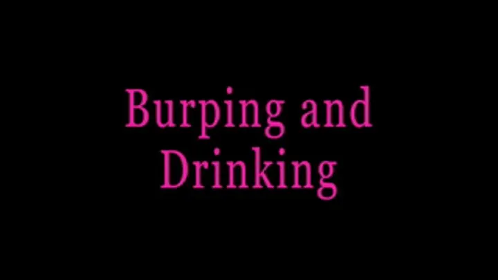 Burping, Drinking and humiliation