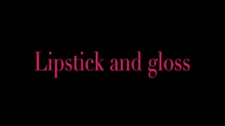 Lipstick and glossy lips