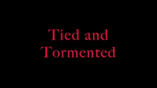 Tied and tormented