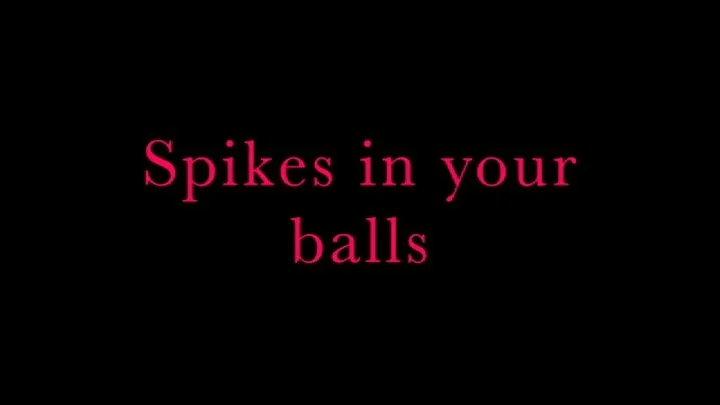 Spikes in your balls