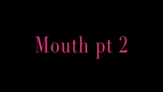 Mouth, tongue, and teeth pt 2
