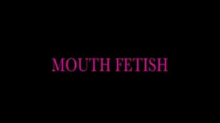 Mouth