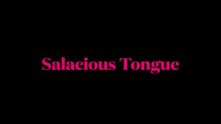 Salacious Tongue