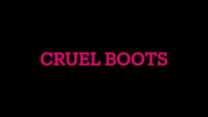 Cruel Boots