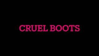 Cruel Boots
