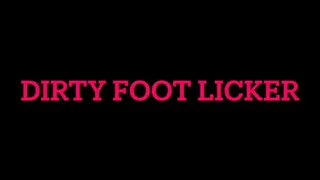 Lick my dirty feet