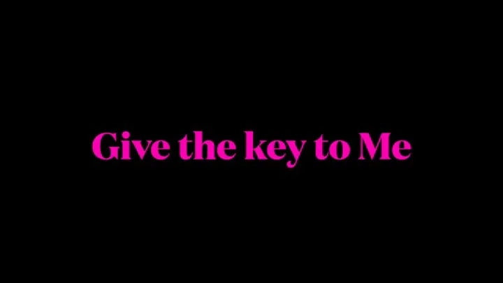 Give the key to Me