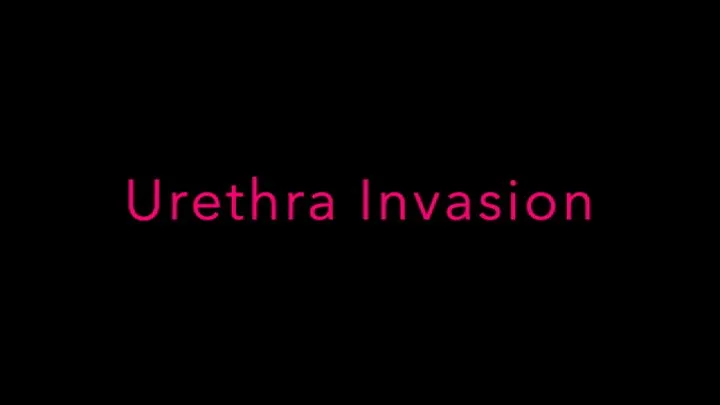 Urethra Invasion