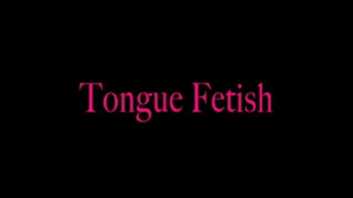 Tongue Fetish