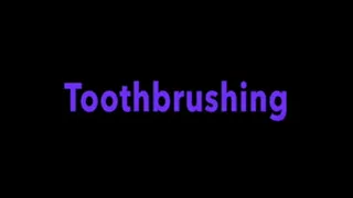 Mistress Isadora's toothbrushing