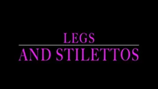 Legs and Stilettos