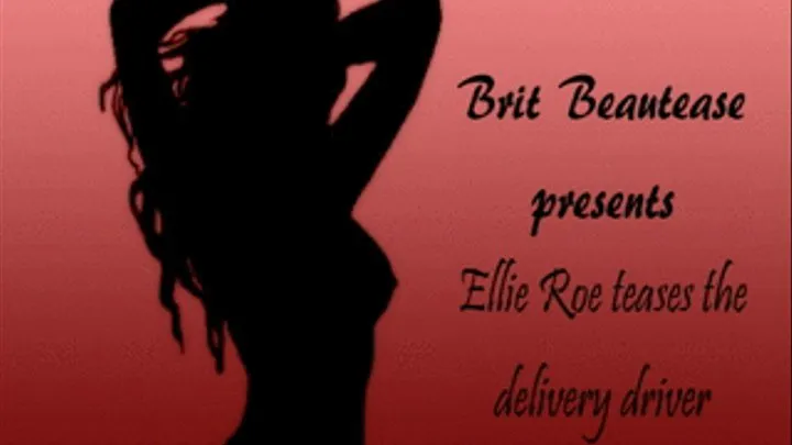 Ellie Roe and her delivery driver experience