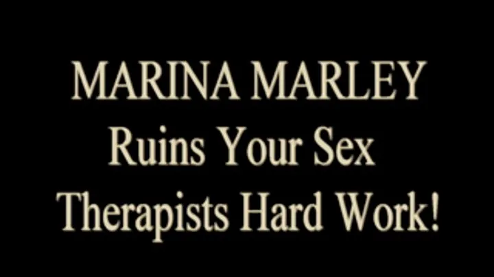 Marina Marley And Your Sex Therapy!