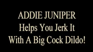 Addie Juniper Jerks Your Cock!