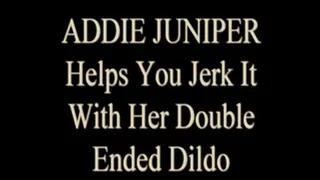 Addie Juniper Shows You How To Jerk It!