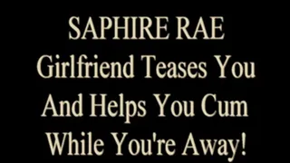 Saphire Rae Wants You To Stroke It While You're Away!