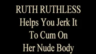 Ruth Ruthless Wants You To Cum On Her Pussy!