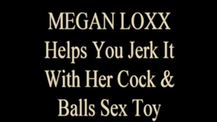 Megan Loxx JOI W/ Cock And Balls Dildo