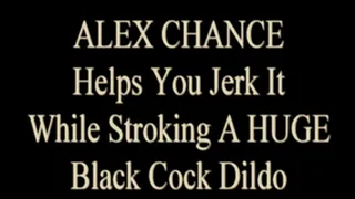 Alex Chance JOI W/ Big Black Cock Toy