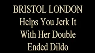 Bristol London JOI W/ Double Ended Dildo