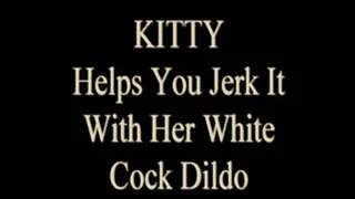 Kitty JOI W/ White Cock Dildo