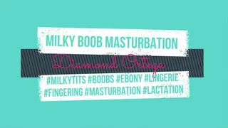 Milky Boob Masturbation
