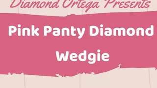 Pink Panty Diamond Wedgie