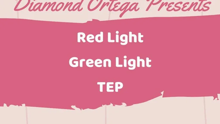 Red Light Green Light TEP